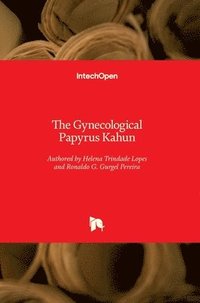 bokomslag The Gynecological Papyrus Kahun