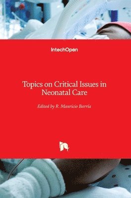 bokomslag Topics on Critical Issues in Neonatal Care