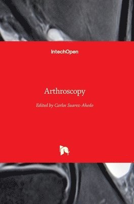Carlos Suárez-Ahedo - Arthroscopy, Inbunden