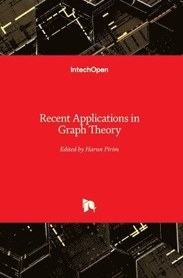 Harun Pirim - Recent Applications in Graph Theory, Inbunden