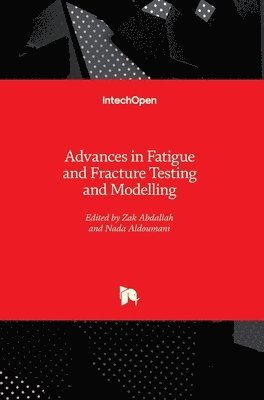 bokomslag Advances in Fatigue and Fracture Testing and Modelling