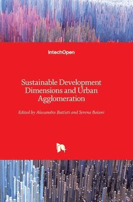 Serena Baiani, Alessandra Battisti - Sustainable Development Dimensions and Urban Agglomeration, Inbunden