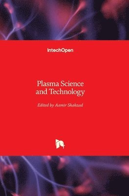 Aamir Shahzad - Plasma Science and Technology, Inbunden