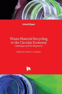 Waste Material Recycling in the Circular Economy 1