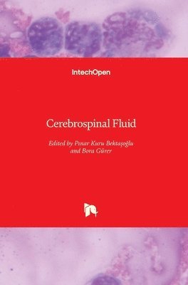 Pinar Kuru Bektasoglu, Bora Gürer - Cerebrospinal Fluid, Inbunden