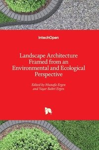 bokomslag Landscape Architecture Framed from an Environmental and Ecological Perspective