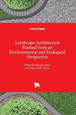 Landscape Architecture Framed from an Environmental and Ecological Perspective 1