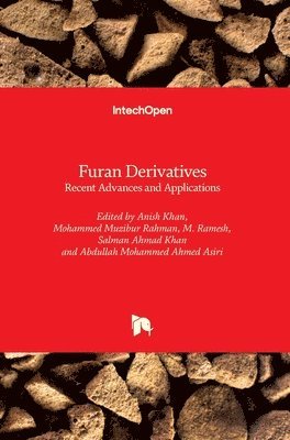 Abdullah Mohammed Ahmed Asiri, Salman Ahmad Khan, M Ramesh, Mohammed Muzibur Rahman, Anish Khan - Furan Derivatives, Inbunden