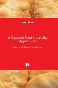 bokomslag A Glance at Food Processing Applications