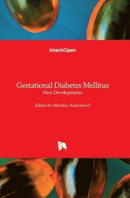 Miroslav Radenkovic - Gestational Diabetes Mellitus, Inbunden