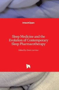 bokomslag Sleep Medicine and the Evolution of Contemporary Sleep Pharmacotherapy