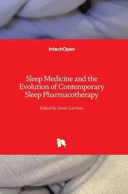 Sleep Medicine and the Evolution of Contemporary Sleep Pharmacotherapy 1