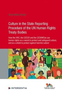 bokomslag Culture in the State Reporting Procedure of the UN Human Rights Treaty Bodies