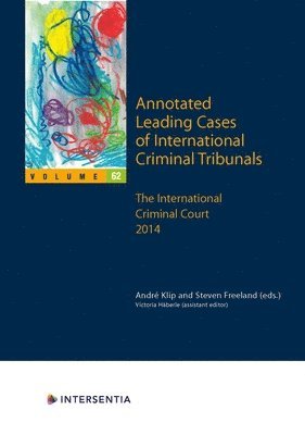 André Klip, Steven Freeland - Annotated Leading Cases of International Criminal Tribunals - volume 62, Häftad