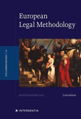 Karl Riesenhuber - European Legal Methodology, 2nd Edition, 7, Inbunden