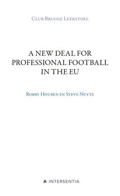 bokomslag A New Deal for Professional Football in the Eu