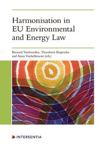 bokomslag Harmonisation in EU Environmental and Energy Law