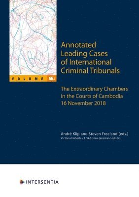 Andre Klip, Steven Freeland, Steven Klip, André - Annotated Leading Cases of International Criminal Tribunals - volume 66 (2 dln), Häftad