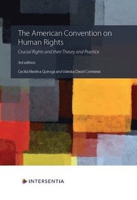 bokomslag The American Convention on Human Rights, 3rd edition
