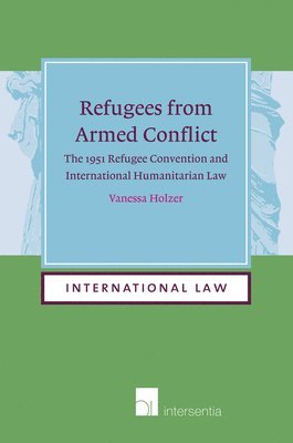 Vanessa Holzer - Refugees from Armed Conflict, Häftad
