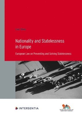 Caia Vlieks - Nationality and Statelessness in Europe, Häftad