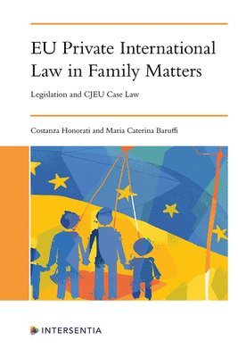 EU Private International Law in Family Matters 1