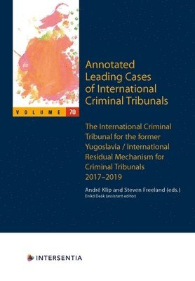 Annotated Leading Cases of International Criminal Tribunals - volume 70 1