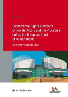 bokomslag Fundamental Rights Violations by Private Actors and the Procedure before the ECHR