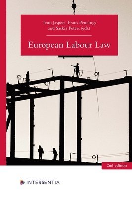 Teun Jaspers, Frans Pennings, Saskia Peters - European Labour Law (2nd edition), Häftad