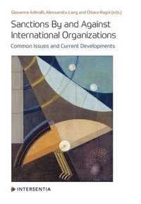 bokomslag Sanctions By and Against International Organizations