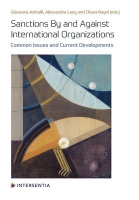 bokomslag Sanctions By and Against International Organizations