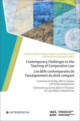 Katharina Boele-Woelki, Diego P. Fernández Arroyo, Alexandre Senegacnik - Contemporary Challenges to the Teaching of Comparative Law, Inbunden