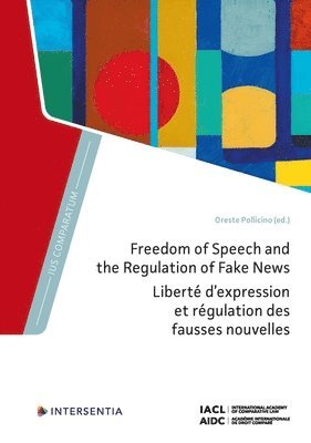 Freedom of Speech and the Regulation of Fake News 1