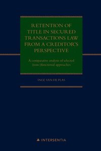 bokomslag Retention of title in secured transactions law from a creditor's perspective