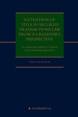 Retention of title in secured transactions law from a creditor's perspective 1