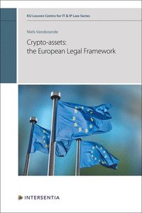 bokomslag Crypto-assets: the European Legal Framework