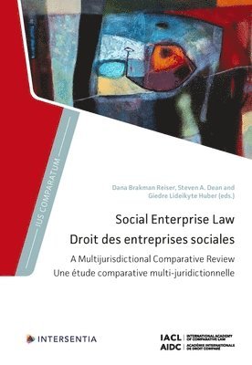 Dana Brakman Reiser, Steven Dean, Giedre Lideikyte-Huber - Social Enterprise Law, Inbunden