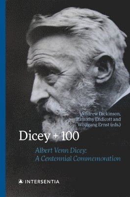 Andrew Dickinson, Timothy Endicott, Wolfgang Ernst - Dicey + 100, Häftad