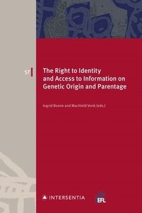 bokomslag The Right to Identity and Access to Information on Genetic Origin and Parentage
