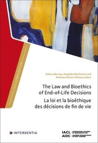 bokomslag The Law and Bioethics of End-Of-Life Decisions