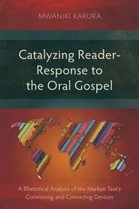 bokomslag Catalyzing Reader-Response to the Oral Gospel