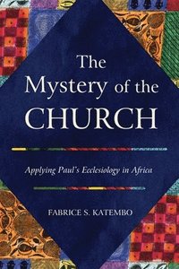 bokomslag The Mystery of the Church