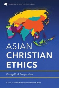 bokomslag Asian Christian Ethics