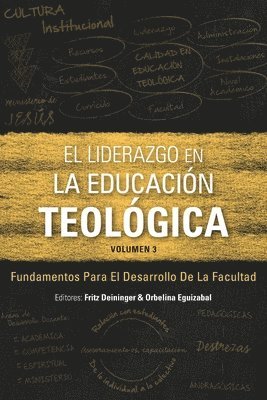 bokomslag El Liderazgo en la educación teológica, volumen 3: Fundamentos para el desarrollo docente