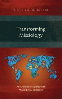 bokomslag Transforming Missiology