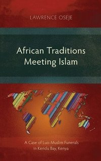 bokomslag African Traditions Meeting Islam