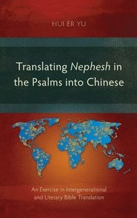 bokomslag Translating Nephesh in the Psalms into Chinese