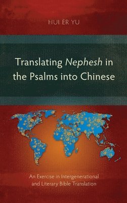 Translating Nephesh in the Psalms into Chinese 1