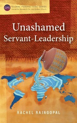 Unashamed Servant-Leadership 1