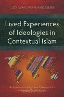 bokomslag Lived Experiences of Ideologies in Contextual Islam